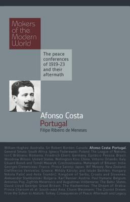 Afonso Costa: Portugal (Makers of the Modern World)